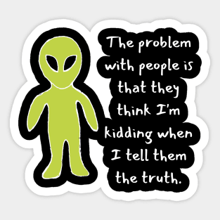 Bob is not joking he is saying the truth Sticker